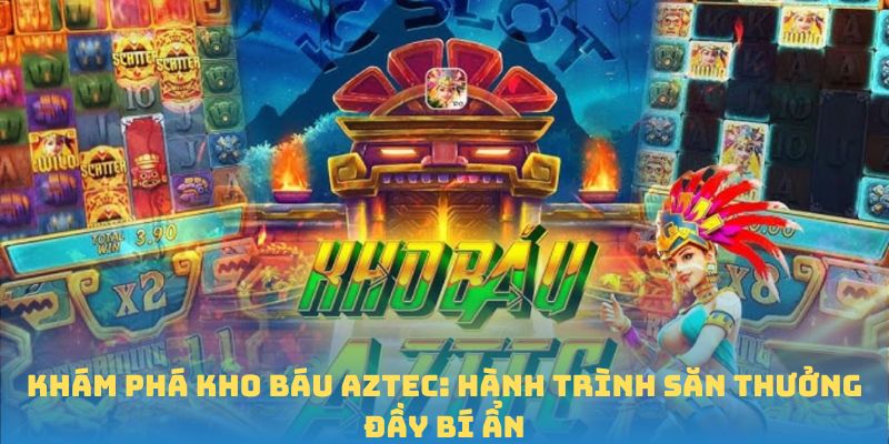 Kho báu Aztec