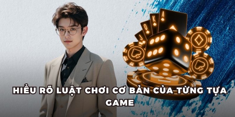 Hiểu rõ luật chơi cơ bản của từng tựa game trong AG live casino