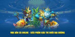 Vua Bắn Cá Online